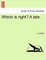Which Is Right? a Tale.