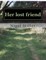 Her lost friend