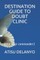 Destination Guide to Doubt Clinic