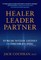 Healer, Leader, Partner