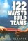 122 Ways to Build Teams