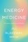 Blakeway, J: Energy Medicine