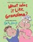 What Was It Like, Grandma?