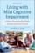 Living with Mild Cognitive Impairment 2nd Edition