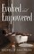 Evolved and Empowered