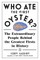 Who Ate the First Oyster?