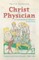 Christ the Physician in Late-Medieval Religious Controversy
