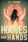 Hooves and Hands