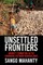Unsettled Frontiers