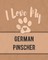 I Love My German Pinscher