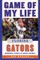 Game of My Life Florida Gators