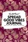 Do Not Read! Spread Good Vibes Journal