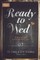 Ready to Wed
