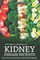 The Perfect Cookbook for Kidney Disease Patients