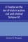 A treatise on the law of trials in actions civil and criminal (Volume IV)