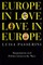 Europe in Love, Love in Europe