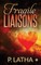 Fragile Liaisons