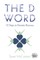 The D Word