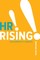 HR Rising!!