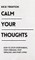Calm Your Thoughts