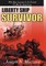 Liberty Ship Survivor
