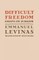 Difficult Freedom