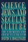 Science, Jews, and Secular Culture