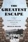 The Greatest Escape