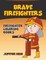 Brave Firefighters