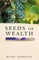 Seeds of Wealth
