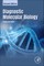 Diagnostic Molecular Biology