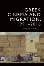 Greek Cinema and Migration, 1991-2016 Greek Cinema and Migration, 1991-2016