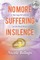 No More Suffering in Silence