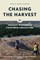 Chasing the Harvest