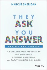 They Ask, You Answer - Revised They Ask, You Answer - Revised