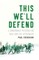 This We'll Defend