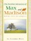 The Excellent Adventures of Max and Madison