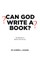 Can God Write a Book?