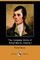 The Complete Works of Robert Burns, Volume I (of III), Containing His Poems, Songs, and Correspondence, with a New Life of the Poet, and Notices, Crit