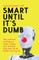 Smart Until It's Dumb