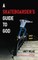 A Skateboarder's Guide to God