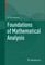 Foundations of Mathematical Analysis