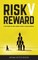 Risk V Reward