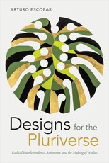 Designs for the Pluriverse Designs for the Pluriverse