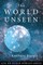 The World Unseen