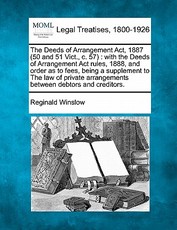 The Deeds of Arrangement Act, 1887 (50 and 51 Vict., C. 57) The Deeds of Arrangement Act, 1887 (50 and 51 Vict., C. 57)