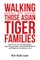 Walking with Those Asian Tiger Families