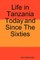 Life in Tanzania Today and Since the Sixties
