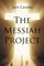The Messiah Project