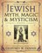 The Encyclopedia of Jewish Myth, Magic & Mysticism